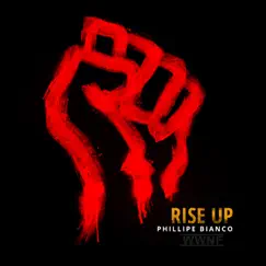 Rise Up - Single by Phillipe Bianco album reviews, ratings, credits
