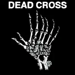 Dead Cross - EP by Dead Cross album reviews, ratings, credits