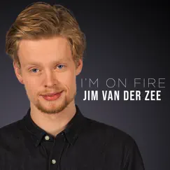 I'm on Fire (The Voice of Holland Season 8) - Single by Jim van der Zee album reviews, ratings, credits