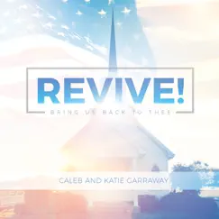 Revive! by Caleb Garraway & Katie Garraway album reviews, ratings, credits