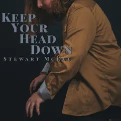 Keep Your Head Down - Single by Stewart McKee album reviews, ratings, credits