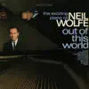 Out of This World - The Exciting Piano of Neil Wolfe album lyrics, reviews, download
