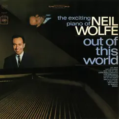 Out of This World - The Exciting Piano of Neil Wolfe by Neil Wolfe album reviews, ratings, credits