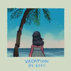 Vacation (feat. Tiffi) - Single by Louie Zong album reviews, ratings, credits