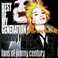 Best of My Generation [All the Way Clean Edit] - Single by Fans of Jimmy Century album reviews, ratings, credits