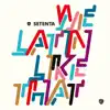 We Latin Like That album lyrics, reviews, download