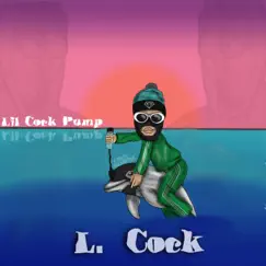 L Cock - Single by Lilcockpump album reviews, ratings, credits
