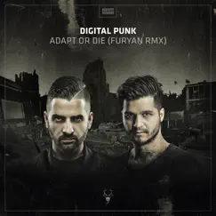 Adapt or Die (feat. MC Nolz) [Furyan Remix] - Single by Digital Punk album reviews, ratings, credits