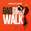 Bad Girl Walk - Single album lyrics, reviews, download