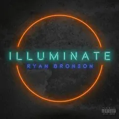 Illuminate by Ryan Bronson album reviews, ratings, credits