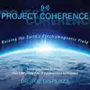 Project Coherence: Raising the Earth's Electromagnetic Field album lyrics, reviews, download