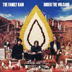 Under the Volcano (Deluxe Version) by The Family Rain album reviews, ratings, credits