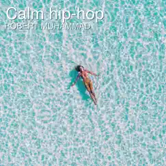 Calm Hip-Hop - Single by Robert Muhammad album reviews, ratings, credits
