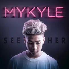 See Her - Single by MYKYLE album reviews, ratings, credits