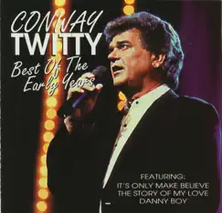 Best of the Early Years by Conway Twitty album reviews, ratings, credits