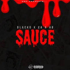 Sauce (feat. £a & Ab) - Single by Blacko album reviews, ratings, credits