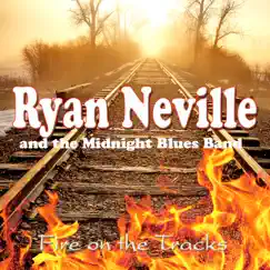 Fire on the Tracks by Ryan Neville album reviews, ratings, credits