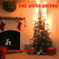 Is Christmas Over Yet? - Single by The Woodsmiths album reviews, ratings, credits