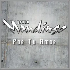 Por Tu Amor - Single by Mandingo album reviews, ratings, credits