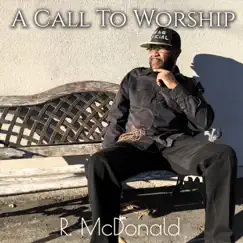 A Call to Worship by R. McDonald album reviews, ratings, credits