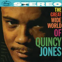 The Great Wide World of Quincy Jones by Quincy Jones album reviews, ratings, credits
