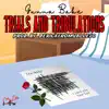 Trials and Tribulations - Single album lyrics, reviews, download