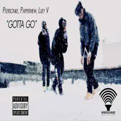 Gotta Go (feat. PayPerView & Luey V) Song Lyrics