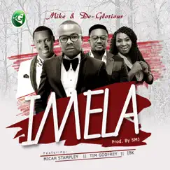 Imela (feat. Mike, Micah Stampley, Tim Godfrey & IBK) - Single by De-Glorious album reviews, ratings, credits