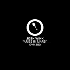 Aries in Mars - Single by Josh Wink album reviews, ratings, credits