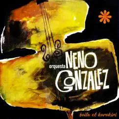 Baila el Hara Kiri (Remasterizado) by Orquesta Neno Gonzalez album reviews, ratings, credits