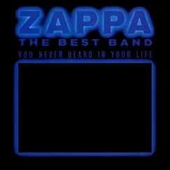 The Best Band You Never Heard In Your Life (Live) by Frank Zappa album reviews, ratings, credits