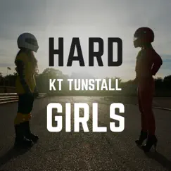 Hard Girls (Joe Stone Remix) - Single by KT Tunstall album reviews, ratings, credits