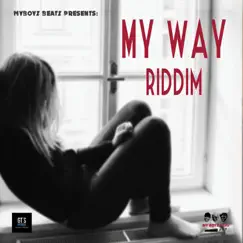 The My Way Riddim by My Boyz Beatz album reviews, ratings, credits