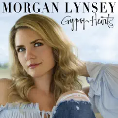 Gypsy Hearts - Single by Morgan Lynsey album reviews, ratings, credits