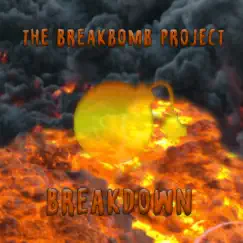 Breakdown - Single by The BreakBomb Project album reviews, ratings, credits