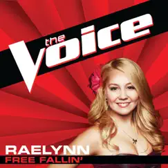 Free Fallin’ (The Voice Performance) - Single by RaeLynn album reviews, ratings, credits