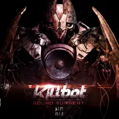 Sound Surgery - EP by Killbot album reviews, ratings, credits