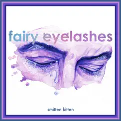 Smitten Kitten by Fairy Eyelashes album reviews, ratings, credits