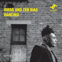 Dancing - EP by Omar & Zed Bias album reviews, ratings, credits
