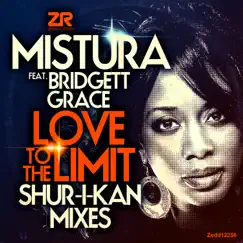 Love To The Limit (Shur-i-kan Club Mix) [feat. Bridgett Grace] Song Lyrics