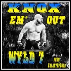 Knox Em' Out - Single by Wyld 7 album reviews, ratings, credits
