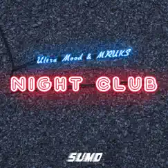 Night Club - Single by Ultra Mood & Mruks album reviews, ratings, credits