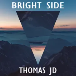 Bright Side - EP by Thomas JD album reviews, ratings, credits