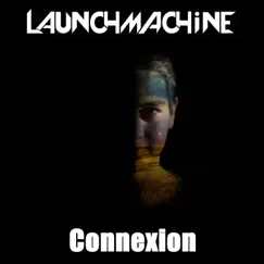 Connexion - Single by Launchmachine album reviews, ratings, credits