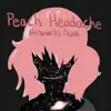 Peach Headache album lyrics, reviews, download
