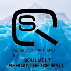 Behind the Ice Wall - Single by Soulmelt album reviews, ratings, credits