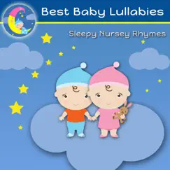 Sleepy Nursery Rhymes by Best Baby Lullabies album reviews, ratings, credits