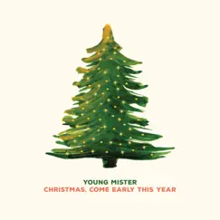 Christmas Come Early This Year Song Lyrics