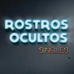 Singles by Rostros Ocultos album reviews, ratings, credits