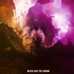 Never Lose the Crown Song Lyrics